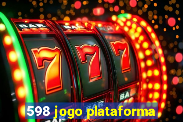 598 jogo plataforma